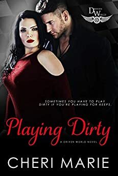 Playing Dirty by Cheri Marie