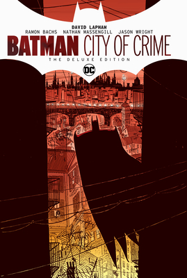 Batman: City of Crime Deluxe Edition by David Lapham