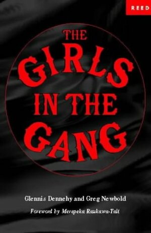 The Girls In The Gang by Glennis Dennehy, Greg Newbold