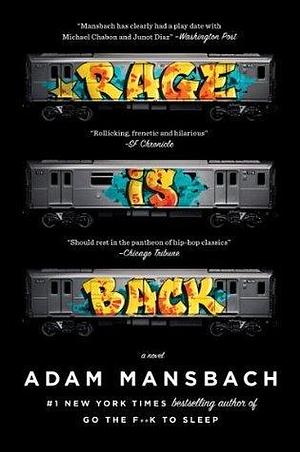 Rage Is Back: A Novel by Adam Mansbach, Adam Mansbach