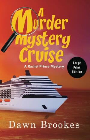 A Murder Mystery Cruise (Large Print) by Dawn Brookes