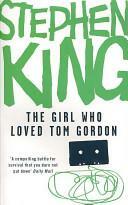 The Girl Who Loved Tom Gordon by Ilkka Rekiaro, Stephen King