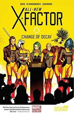 All-New X-Factor, Vol. 2: Change of Decay by Carmine Di Giandomenico, Peter David
