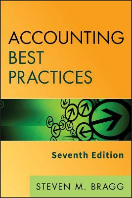 Accounting Best Practices 7e by Steven M. Bragg