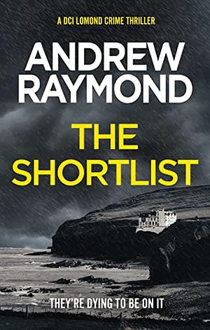 The Shortlist  by Andrew Raymond