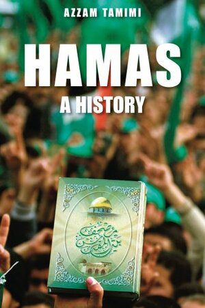 Hamas: A History from Within by Azzam S. Tamimi