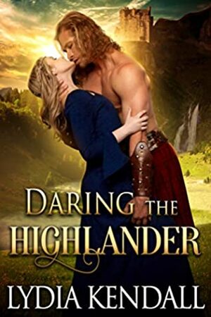 Daring the Highlander by Lydia Kendall