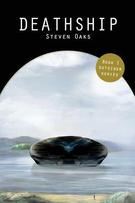 Deathship by Steven Oaks