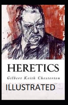 Heretics illustrated by G.K. Chesterton