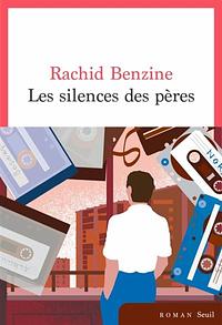 Les Silences des pères by Rachid Benzine