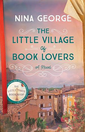 The Little Village of Book Lovers: A Novel by Nina George