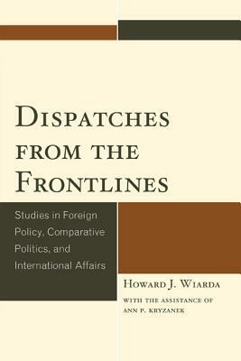 Dispatches from the Frontlinespb by Howard J. Wiarda