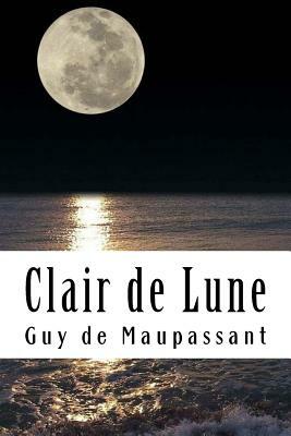 Clair de Lune by Guy de Maupassant