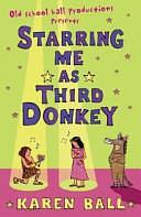 My Life as Third Donkey by Karen Ball