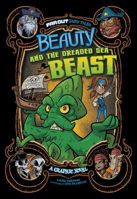 Beauty and the Dreaded Sea Beast: A Graphic Novel by Louise Simonson