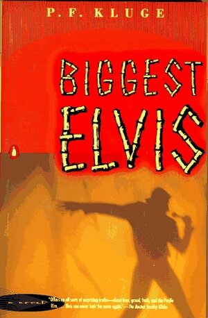 Biggest Elvis by P.F. Kluge