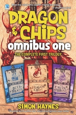 Dragon and Chips Omnibus One: The complete first trilogy by Simon Haynes