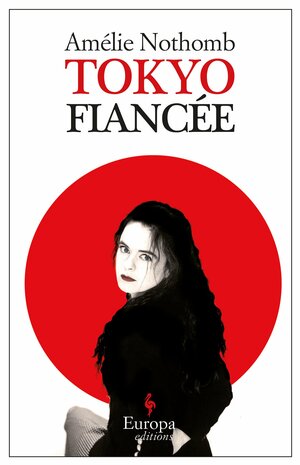 Tokyo Fiancée by Amélie Nothomb