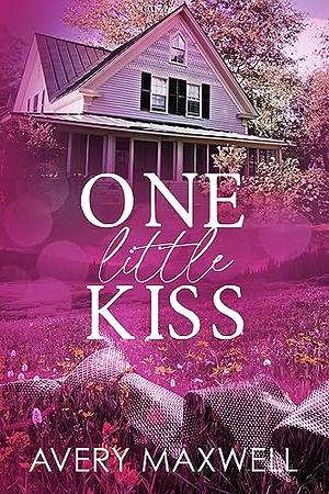 One Little Kiss by Avery Maxwell