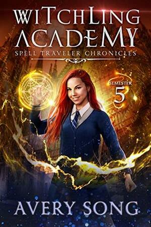 Witchling Academy : Semester Five by Avery Song