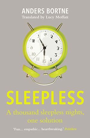 Sleepless: A thousand wakeful nights, one solution by Anders Bortne