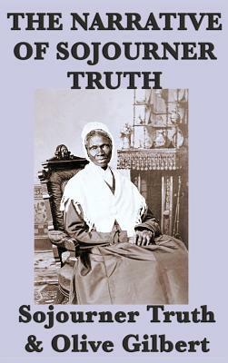 The Narrative of Sojourner Truth by Sojourner Truth