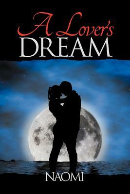 A Lover's Dream by Naomi