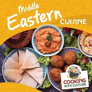 Middle Eastern Cuisine by Anna Collins