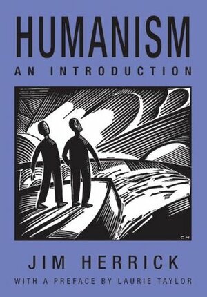 Humanism: An Introduction by Laurie Taylor, Jim Herrick