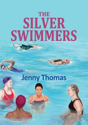 The Silver Swimmers by Jennifer Thomas