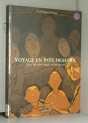 Voyage en pays Mohawk by George O'Connor, Harmen Meyndertsz Van Den Bogaert