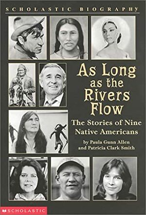 As Long As The Rivers Flow by Patricia Clark Smith, Paula Gunn Allen