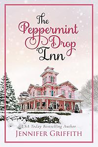 The Peppermint Drop Inn by Jennifer Griffith