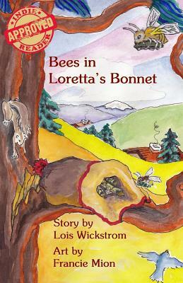 Bees in Loretta's Bonnet by Lois J. Wickstrom
