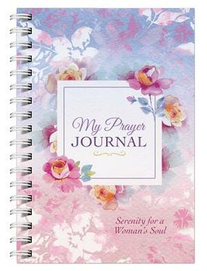 My Prayer Journal: Serenity for a Woman's Soul by Emily Biggers, Valorie Quesenberry