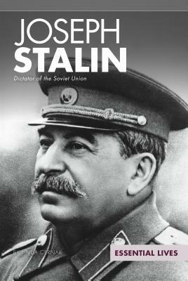 Joseph Stalin: Dictator of the Soviet Union by Linda Cernak