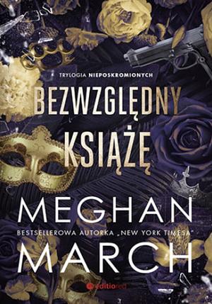 Bezwzględny książę by Meghan March