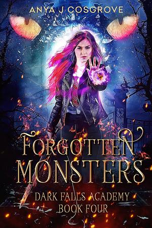 Forgotten Monsters by Anya J. Cosgrove