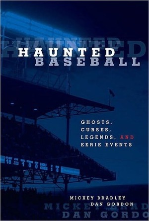Haunted Baseball by Mickey Bradley, Dan Gordon