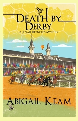 Death By Derby: A Josiah Reynolds Mystery by Abigail Keam