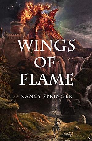 Wings of Flame by Nancy Springer