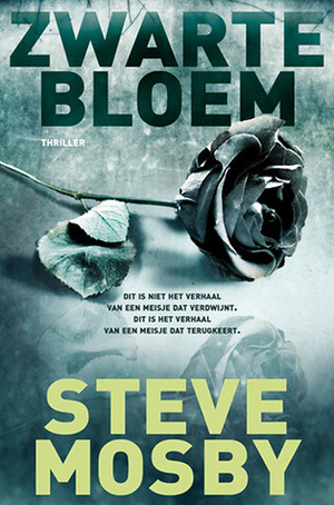 Zwarte bloem by Steve Mosby, Erik de Vries