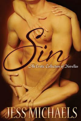 Sin: An Erotic Collection of Novellas by Jess Michaels