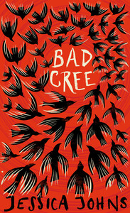 Bad Cree by Jessica Johns