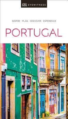 DK Eyewitness Portugal by DK Eyewitness