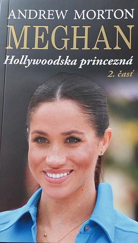 Meghan: Hollywoodska princezná 2. časť by Andrew Morton