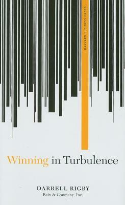 Winning in Turbulence by Darrell Rigby