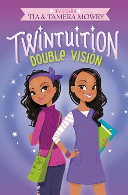 Twintuition: Double Vision by Tamera Mowry, Tia Mowry