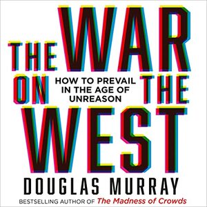 The War on the West by Douglas Murray