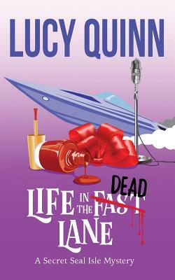 Life in the Dead Lane: Secret Seal Isle Mysteries Book 2 by Lucy Quinn